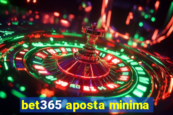 bet365 aposta minima